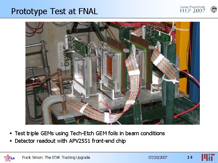 Prototype Test at FNAL § Test triple GEMs using Tech-Etch GEM foils in beam