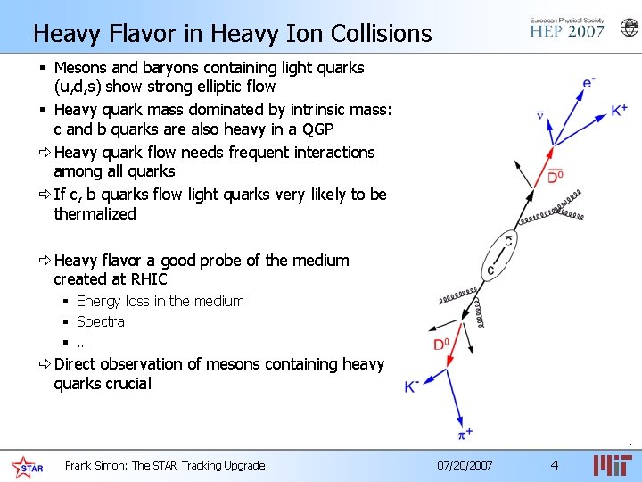 Heavy Flavor in Heavy Ion Collisions § Mesons and baryons containing light quarks (u,