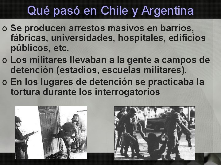 Qué pasó en Chile y Argentina o Se producen arrestos masivos en barrios, fábricas,