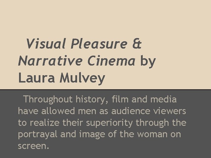 Visual Pleasure Narrative Cinema by Laura Mulvey Throughout