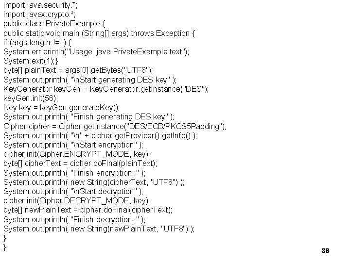 import java. security. *; Fejlett Programozási Technológiák 2. import javax. crypto. *; public class