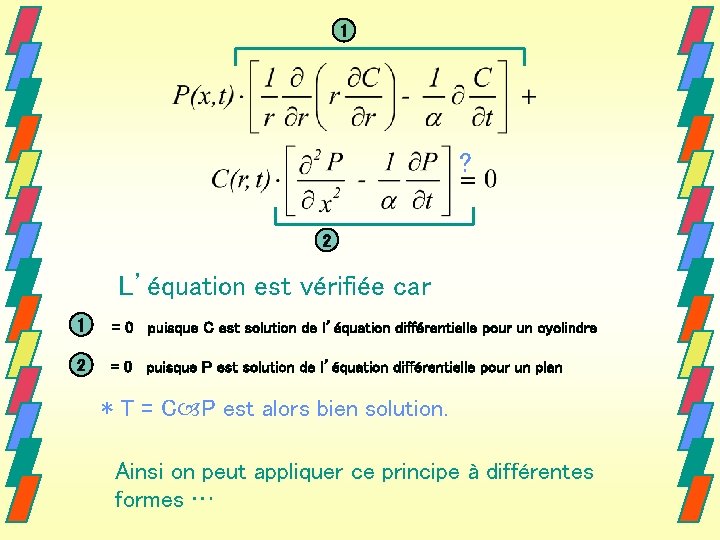 1 ? 2 L’équation est vérifiée car 1 = 0 puisque C est solution 1 ? 2 L’équation est vérifiée car 1 = 0 puisque C est solution