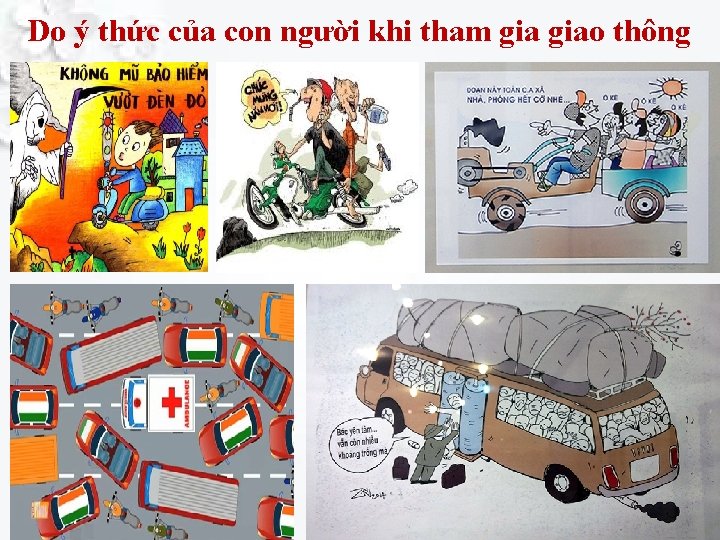 Do ý thức của con người khi tham giao thông 