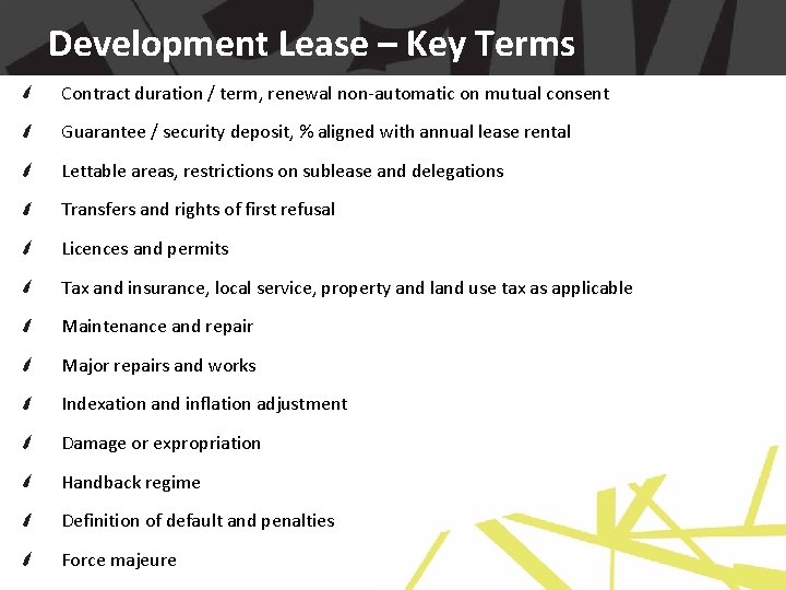 Development Lease – Key Terms Contract duration / term, renewal non-automatic on mutual consent