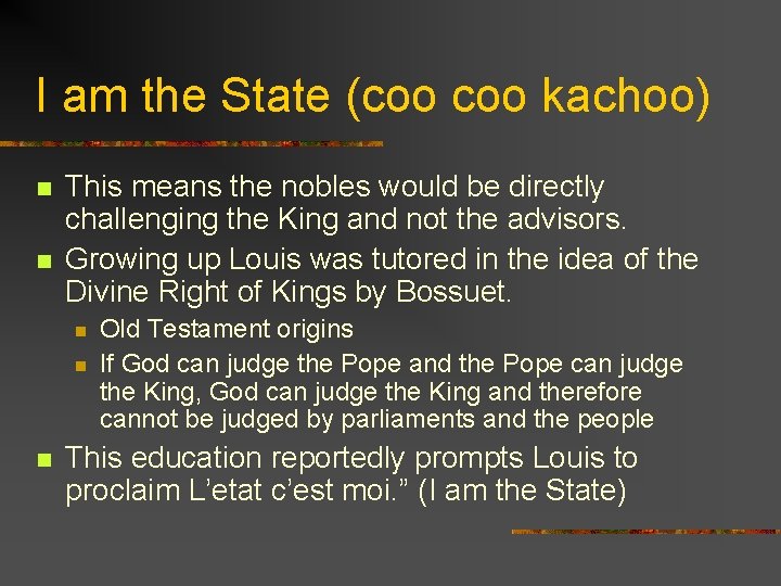 I am the State (coo kachoo) n n This means the nobles would be