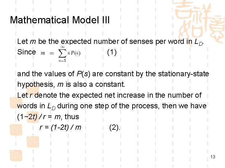 Mathematical Model III Let m be the expected number of senses per word in