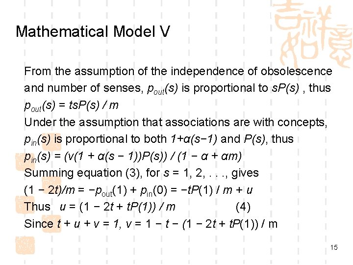 Mathematical Model V From the assumption of the independence of obsolescence and number of