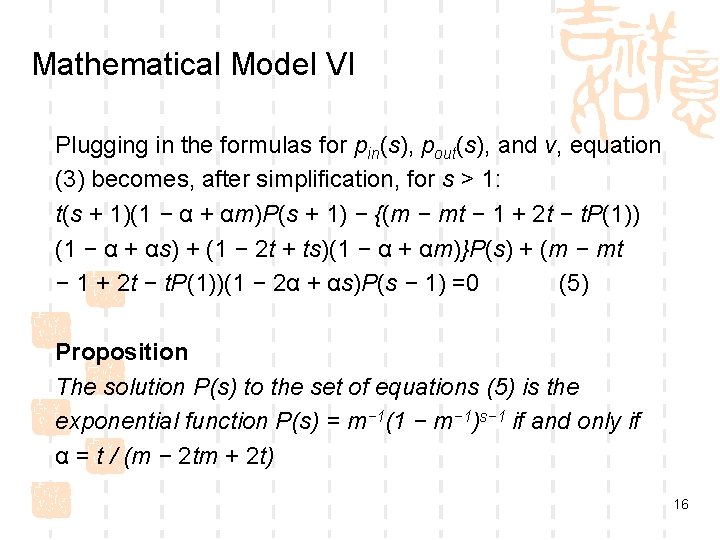 Mathematical Model VI Plugging in the formulas for pin(s), pout(s), and v, equation (3)