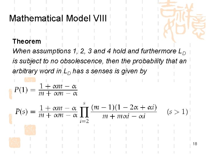 Mathematical Model VIII Theorem When assumptions 1, 2, 3 and 4 hold and furthermore
