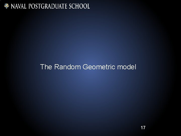 The Random Geometric model 17 