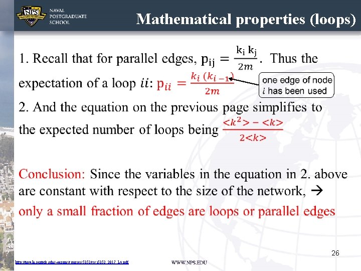 Mathematical properties (loops) • 26 http: //tuvalu. santafe. edu/~aaronc/courses/5352/csci 5352_2017_L 4. pdf 