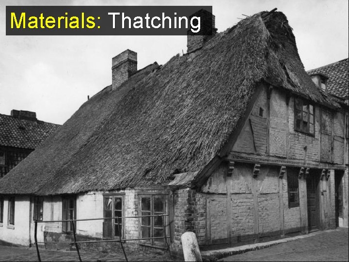 Materials: Thatching 