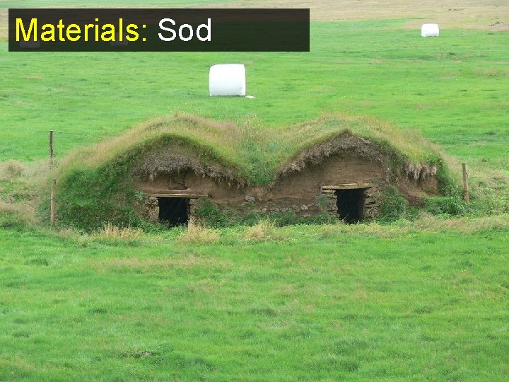 Materials: Sod 