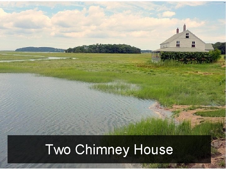 Two Chimney House 