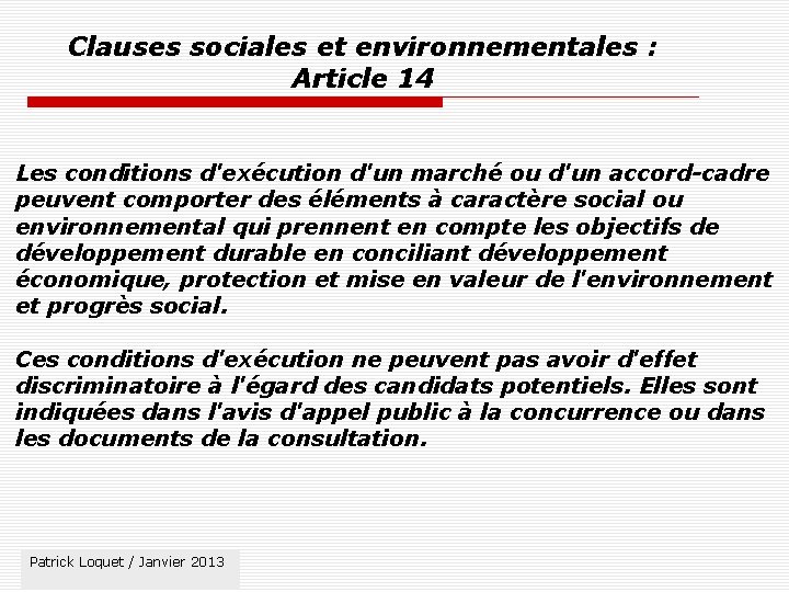 Clauses sociales et environnementales : Article 14 Les conditions d'exécution d'un marché ou d'un