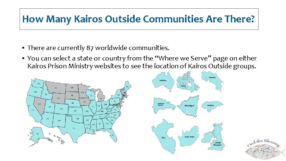 How Many Kairos Outside Communities Are There? • There are currently 87 worldwide communities.