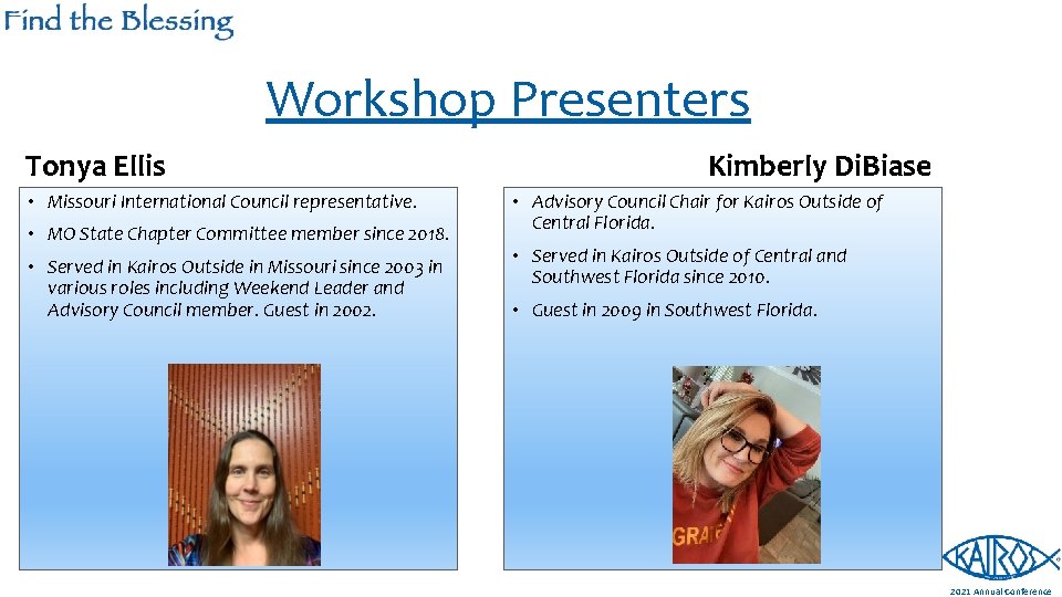 Workshop Presenters Tonya Ellis • Missouri International Council representative. • MO State Chapter Committee