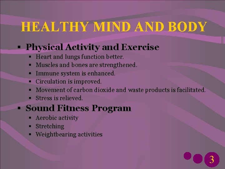 HEALTHY MIND AND BODY § Physical Activity and Exercise § § § Heart and