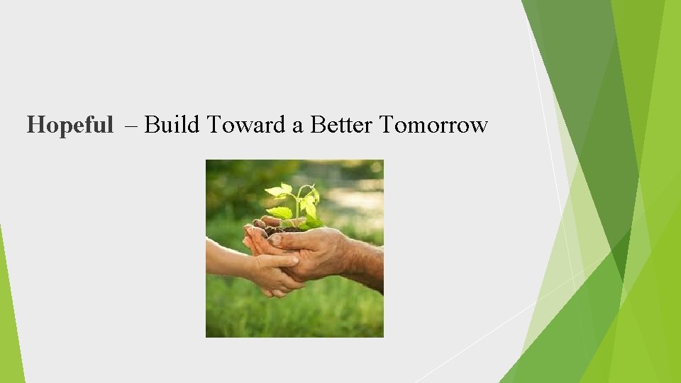 Hopeful – Build Toward a Better Tomorrow 