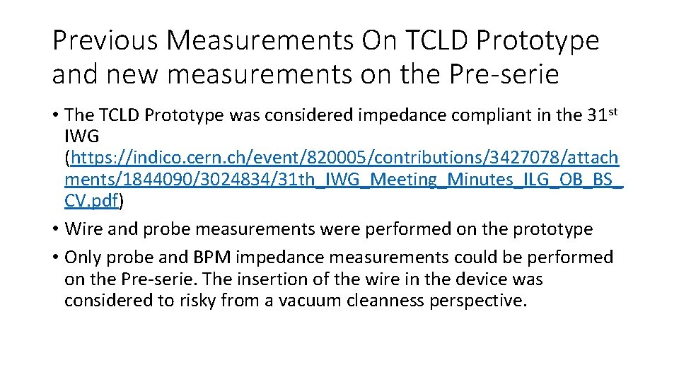 Previous Measurements On TCLD Prototype and new measurements on the Pre-serie • The TCLD