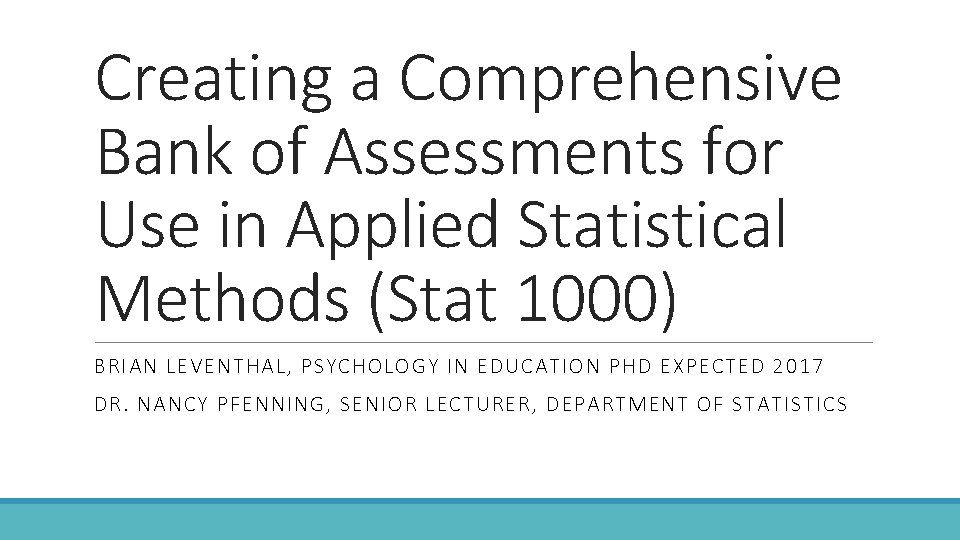 Creating a Comprehensive Bank of Assessments for Use in Applied Statistical Methods (Stat 1000)