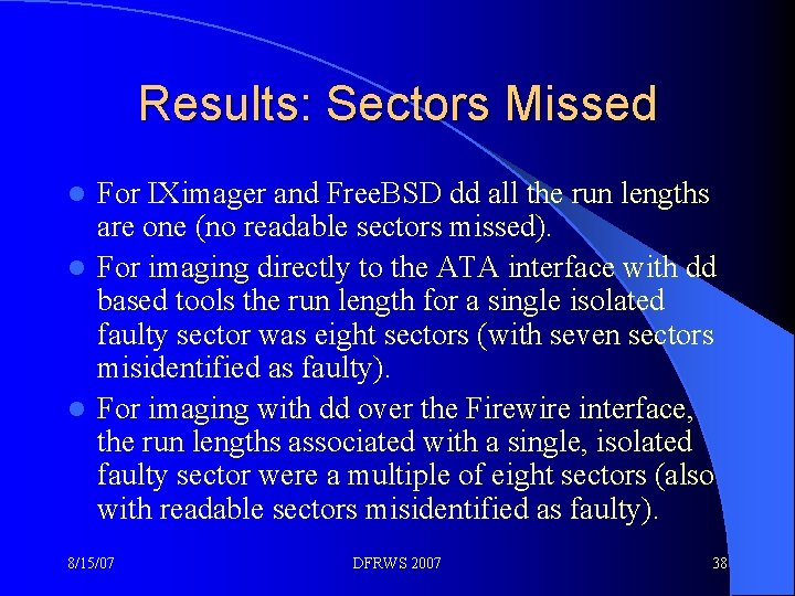 Results: Sectors Missed For IXimager and Free. BSD dd all the run lengths are