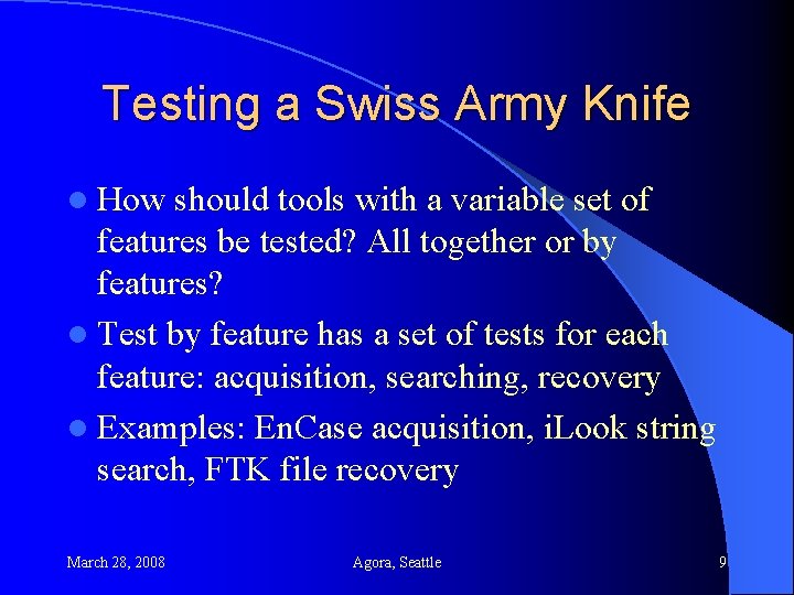 Testing a Swiss Army Knife l How should tools with a variable set of