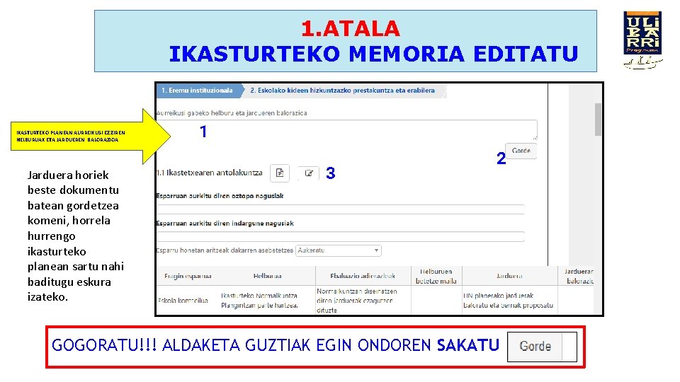 1. ATALA IKASTURTEKO MEMORIA EDITATU IKASTURTEKO PLANEAN AURREIKUSI EZ ZIREN HELBURUAK ETA JARDUEREN BALORAZIOA