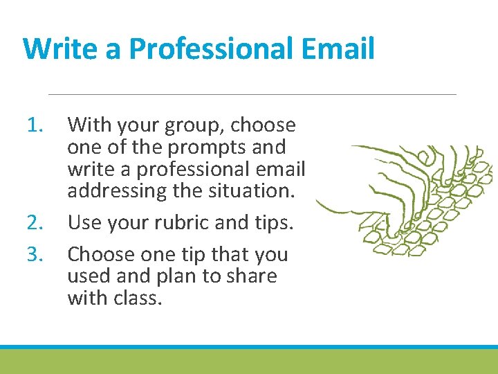Write a Professional Email 1. With your group, choose one of the prompts and