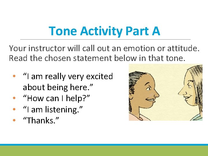 Tone Activity Part A Your instructor will call out an emotion or attitude. Read