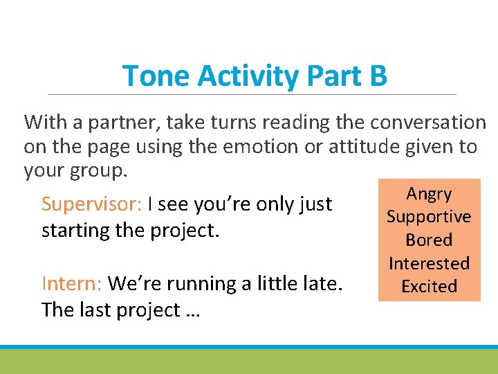 Tone Activity Part B With a partner, take turns reading the conversation on the