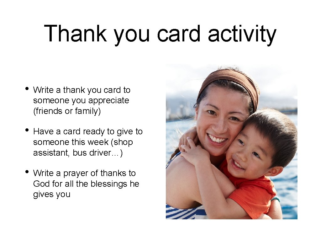 Thank you card activity • Write a thank you card to someone you appreciate