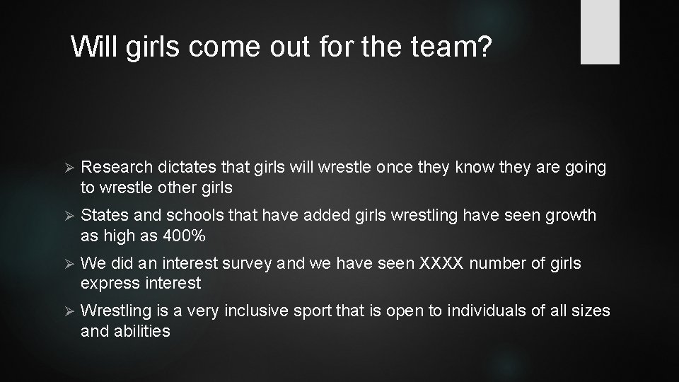 Will girls come out for the team? Ø Research dictates that girls will wrestle
