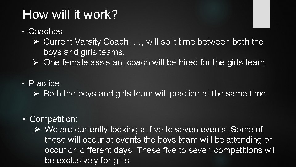 How will it work? • Coaches: Ø Current Varsity Coach, …, will split time
