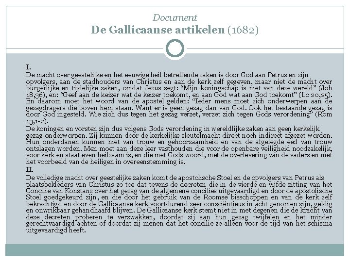 Document De Gallicaanse artikelen (1682) I. De macht over geestelijke en het eeuwige heil