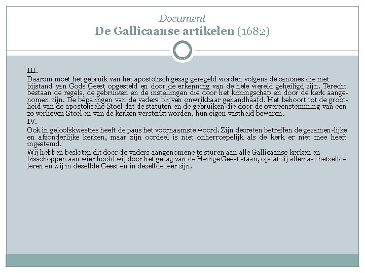 Document De Gallicaanse artikelen (1682) III. Daarom moet het gebruik van het apostolisch gezag