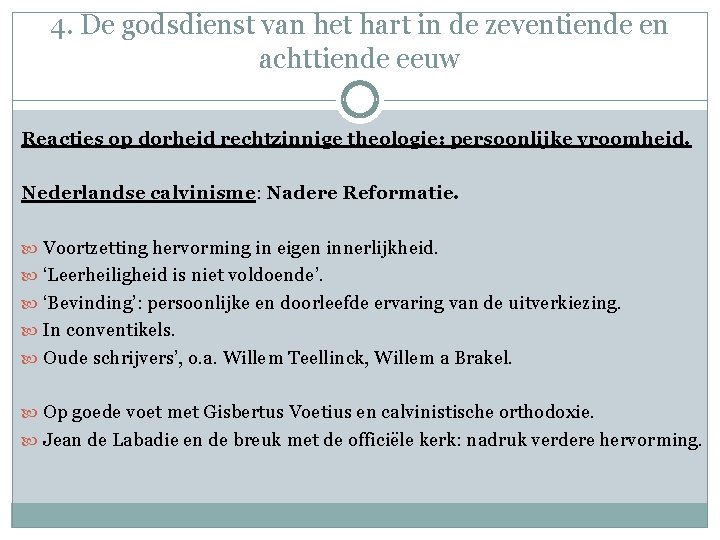 4. De godsdienst van het hart in de zeventiende en achttiende eeuw Reacties op