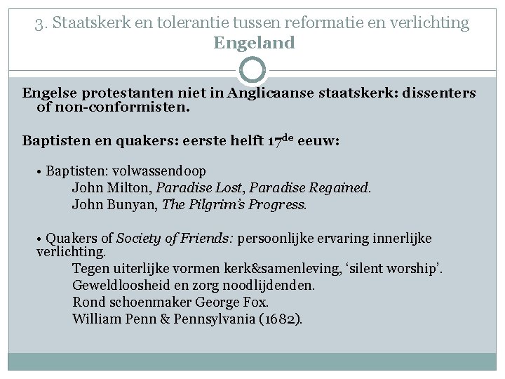 3. Staatskerk en tolerantie tussen reformatie en verlichting Engeland Engelse protestanten niet in Anglicaanse