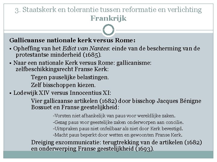 3. Staatskerk en tolerantie tussen reformatie en verlichting Frankrijk Gallicaanse nationale kerk versus Rome: