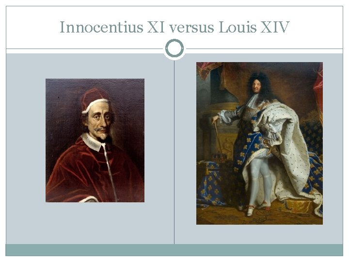 Innocentius XI versus Louis XIV 
