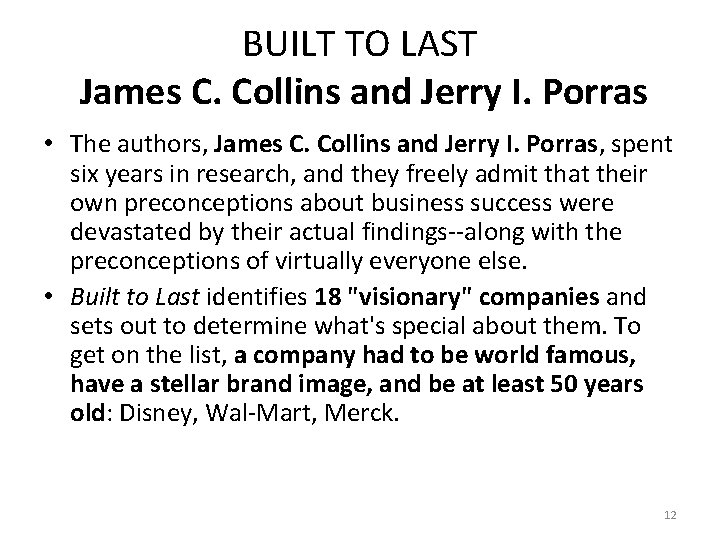 BUILT TO LAST James C. Collins and Jerry I. Porras • The authors, James