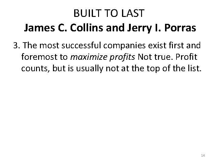 BUILT TO LAST James C. Collins and Jerry I. Porras 3. The most successful