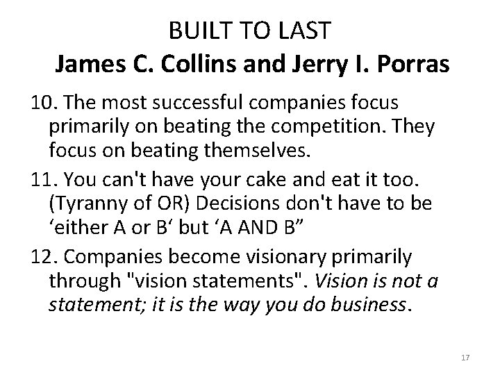 BUILT TO LAST James C. Collins and Jerry I. Porras 10. The most successful