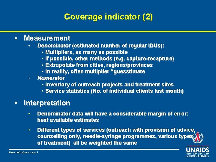 Coverage indicator (2) • Measurement • • Denominator (estimated number of regular IDUs): •
