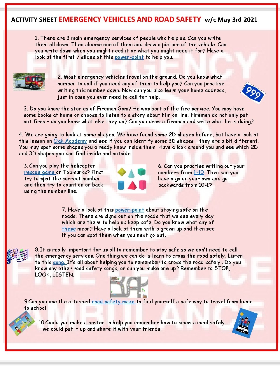 ACTIVITY SHEET EMERGENCY VEHICLES AND ROAD SAFETY w/c May 3 rd 2021 1. There