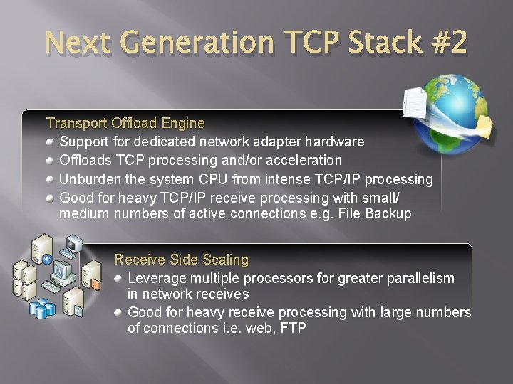 Next Generation TCP Stack #2 Transport Offload Engine Support for dedicated network adapter hardware