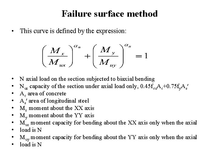 Failure surface method • This curve is defined by the expression: • • •