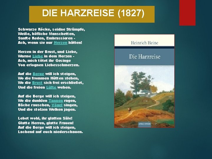 DIE HARZREISE (1827) Schwarze Röcke, seidne Strümpfe, Weiße, höfliche Manschetten, Sanfte Reden, Embrassieren Ach,
