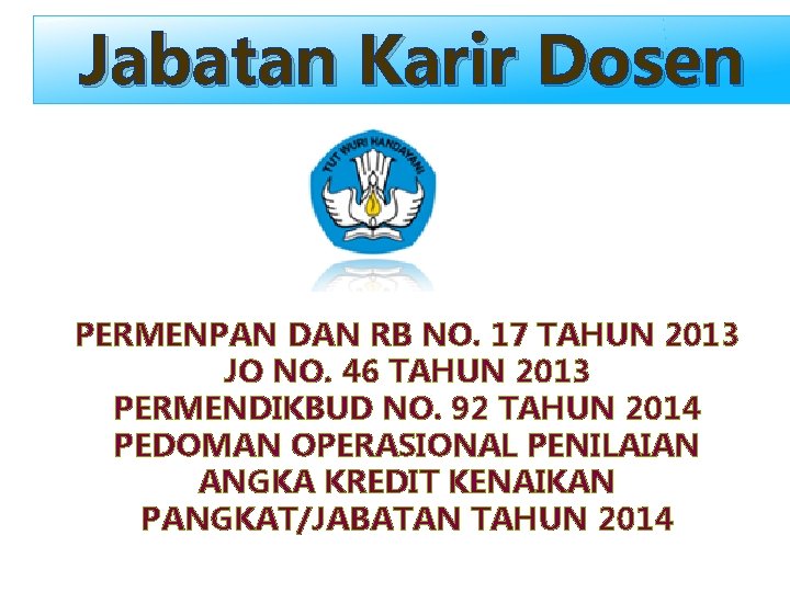 Jabatan Karir Dosen PERMENPAN DAN RB NO. 17 TAHUN 2013 JO NO. 46 TAHUN