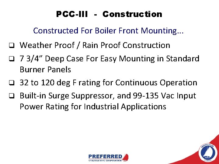 PCC-III - Construction Constructed For Boiler Front Mounting. . . q q Weather Proof